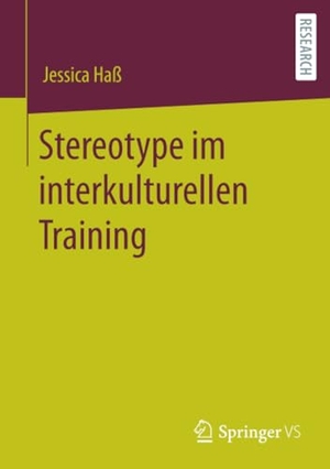 Haß, Jessica. Stereotype im interkulturellen Training. Springer Fachmedien Wiesbaden, 2020.