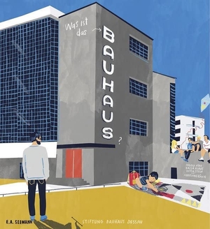 Kern, Ingolf. Was ist das Bauhaus? - Kinder entdecken das Bauhaus Dessau. Seemann Henschel GmbH, 2014.