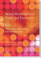 Mental Health Services Today and Tomorrow