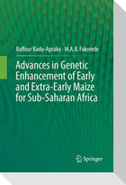Advances in Genetic Enhancement of Early and Extra-Early Maize for Sub-Saharan Africa
