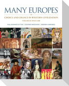 Many Europes, Volume 2 with Connect Plus Access Code: Choice and Chance in Western Civilization