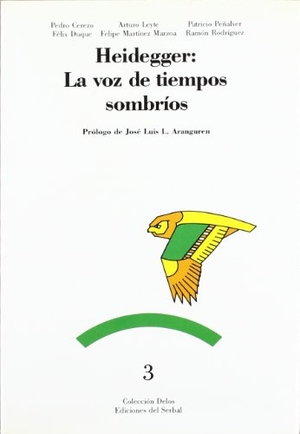 Duque, Félix. Heidegger : la voz de tiempos sombríos. Ediciones del Serbal, S.A., 1991.