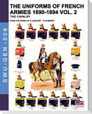 The uniforms of French armies 1690-1894 - Vol. 2