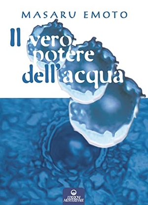 Emoto, Masaru. Il vero potere dell'acqua. Edizioni Mediterranee, 2007.