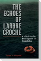 The Echoes of l'Arbre Croche