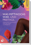 Was mittwochs war, und freitags