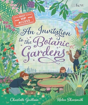 Guillain, Charlotte. An Invitation to the Botanic Gardens. Hachette Children's Group, 2025.