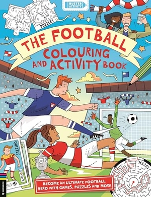 Gifford, Clive. The Football Colouring and Activity Book - Become an ultimate football hero with games, puzzles and more. Michael O'Mara Books Ltd, 2026.