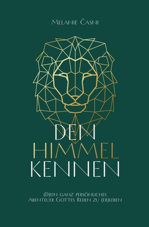 ¿Asni, Melanie. Den Himmel kennen - (D)EIN GANZ PERSÖNLICHES ABENTEUER GOTTES REDEN ZU (ER)LEBEN. Grain-Press Verlag GmbH, 2026.
