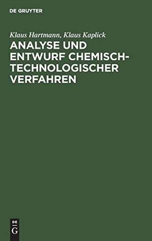 Kaplick, Klaus / Klaus Hartmann. Analyse und Entwurf chemisch-technologischer Verfahren. De Gruyter, 1986.