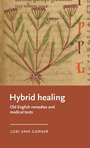 Garner, Lori Ann. Hybrid healing - Old English remedies and medical texts. Manchester University Press, 2022.