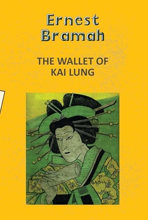 Bramah, Ernest. The Wallet of Kai Lung. Hachette Book Publishing India Pvt Ltd, 2025.