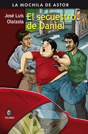 Olaizola, José Luis. El secuestro de Daniel. Ediciones Palabra, S.A., 2009.