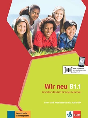Motta, Giorgio / Eva-Maria Jenkins-Krumm. Wir neu B1.1. Lehr- und Arbeitsbuch mit Audio-CD - Grundkurs Deutsch für junge Lernende. Klett Sprachen GmbH, 2015.