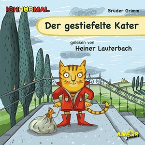 Grimm, Jacob / Wilhelm Grimm. Der gestiefelte Kater. Amor Verlag GmbH, 2015.