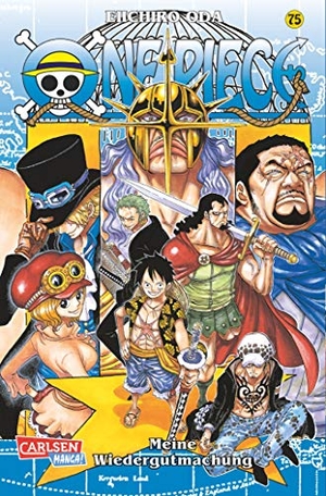 Oda, Eiichiro. One Piece 75. Meine Wiedergutmachung. Carlsen Verlag GmbH, 2015.