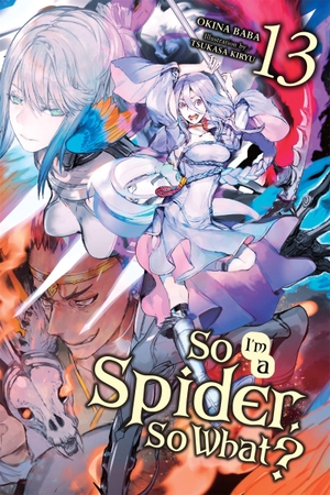 Baba, Okina. So I'm a Spider, So What?, Vol. 13 (Light Novel) - Volume 13. Yen Press, 2022.