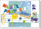 Musik Fantasie - Schülerheft 2