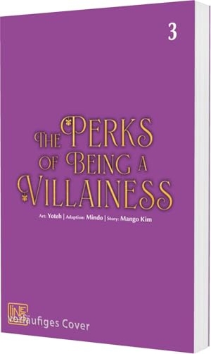 Kim, Mango / Mindo. The Perks of Being a Villainess 3 - Humorvoller Romantasy-Manhwa über eine Frau, die als Roman¿Bösewichtin wiedergeboren wird. Carlsen Verlag GmbH, 2026.
