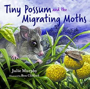 Murphy, Julie. Tiny Possum and the Migrating Moths. CSIRO Publishing, 2022.