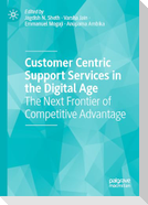 Customer Centric Support Services in the Digital Age