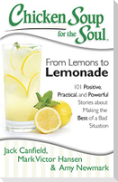 Chicken Soup for the Soul: From Lemons to Lemonade
