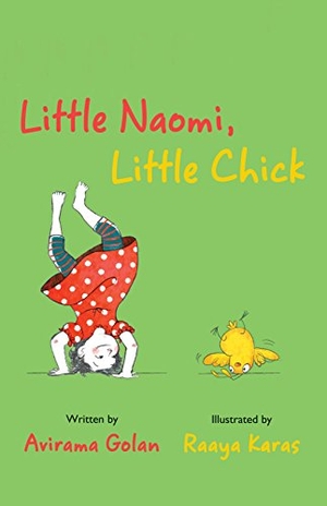 Golan, Avirama. Little Naomi, Little Chick. William B. Eerdmans Publishing Company, 2013.