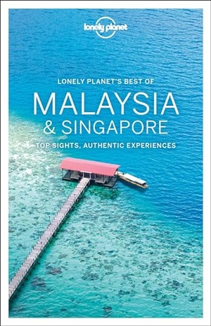 Isalska, Anita / Kaminski, Anna et al. Lonely Planet Best of Malaysia & Singapore. Lonely Planet Global Limited, 2019.