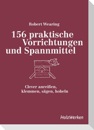 156 praktische Vorrichtungen und Spannmittel
