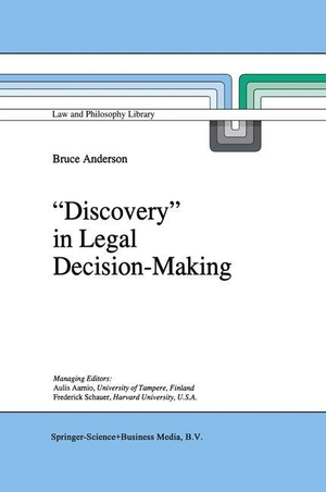 Anderson, B.. `Discovery' in Legal Decision-Making. Springer Netherlands, 1996.