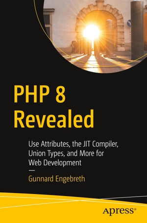 Engebreth, Gunnard. PHP 8 Revealed - Use Attributes, the JIT Compiler, Union Types, and More for Web Development¿. Apress, 2021.