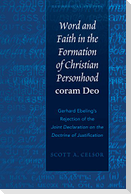 Word and Faith in the Formation of Christian Personhood «coram Deo»