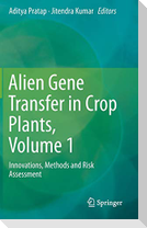 Alien Gene Transfer in Crop Plants, Volume 1