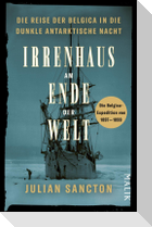 Irrenhaus am Ende der Welt