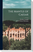 The Mantle of Caesar
