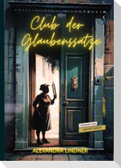 Club der Glaubenssätze