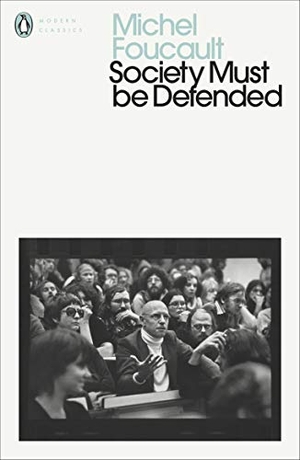 Foucault, Michel. Society Must Be Defended - Lectures at the Collège de France, 1975-76. DK, 2020.