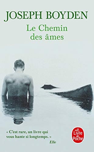 Boyden, Joseph. Le Chemin Des Âmes. Livre de Poche, 2008.