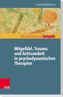 Mitgefühl, Trauma und Achtsamkeit in psychodynamischen Therapien