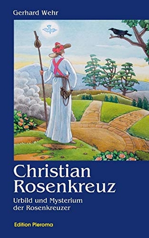 Wehr, Gerhard. Christian Rosenkreuz - Urbild und Mysterium der Rosenkreuzer. Edition Pleroma, 2008.