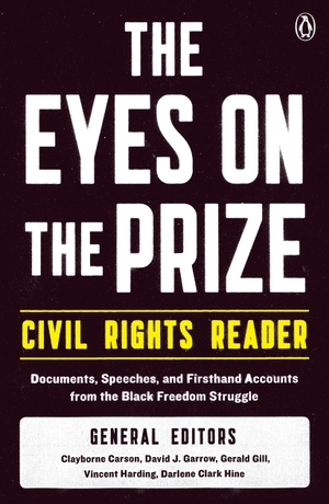 Carson, Clayborne / David J. Garrow et al (Hrsg.). The Eyes on the Prize Civil Rights Reader: Documents, Speeches, and Firsthand Accounts from the Black Freedom Struggle. Penguin Random House Sea, 1991.