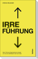 IRRE/FÜHRUNG