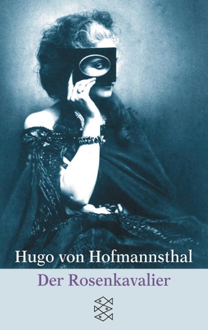 Hofmannsthal, Hugo von. Der Rosenkavalier. FISCHER Taschenbuch, 2001.