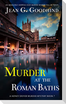 MURDER AT THE ROMAN BATHS an absolutely gripping cozy murder mystery full of twists