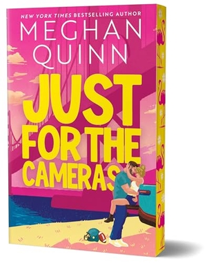 Quinn, Meghan. Just for the Cameras (Deluxe Edition). Sourcebooks, 2026.