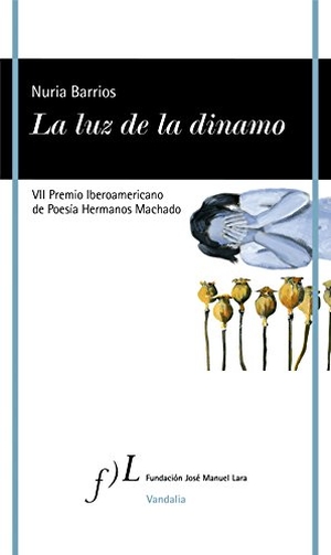 Barrios, Nuria. La luz de la dinamo. Fundación José Manuel Lara, 2017.