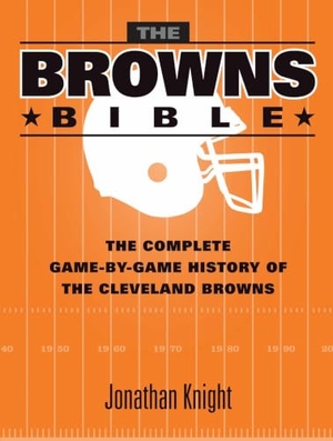 Knight. The Browns Bible - The Complete Game-By-Game History of the Cleveland Browns. Kent State University Press, 2013.