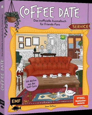 Stettner, Anne. Coffee-Date - Das inoffizielle Ausmalbuch für Friends-Fans - 100 Motive aus der Kult-Serie: Triff Monica & ihre Freunde | Ausmalen & kreativ werden. Edition Michael Fischer, 2026.