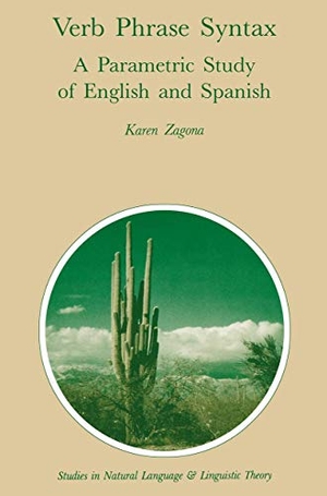 Zagona, Karen. Verb Phrase Syntax: A Parametric Study of English and Spanish - A Parametric Study of English and Spanish. Springer Netherlands, 1988.