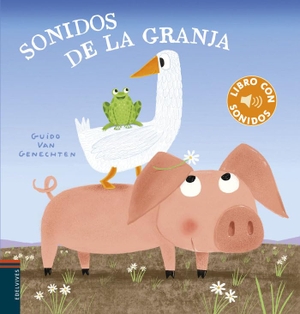 Genechten, Guido Van. Sonidos de la granja. Editorial Luis Vives (Edelvives), 2019.